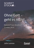 Ohne Gott - geht es nicht!